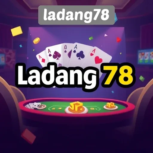 Mengenal Ladang78 Sebagai Platform Game Terpercaya di Indonesia